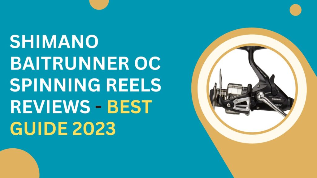 Shimano Baitrunner OC Spinning Reels Reviews - Best Guide 2023