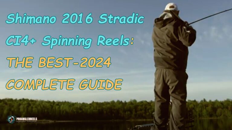 Shimano 2016 Stradic CI4+ Spinning Reels: The Best 2024 Guide