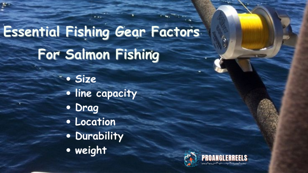 Essential Fishing Gear Factors For Salmon Fishing 