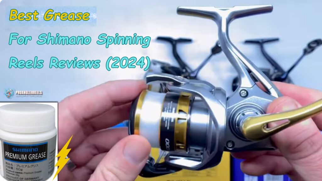 Best Grease For Shimano Spinning Reels Reviews (2024)